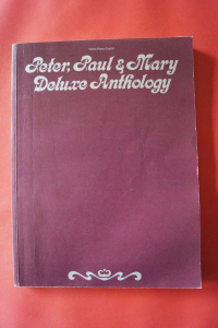 Peter Paul & Mary - Deluxe Anthology Songbook Notenbuch Piano Vocal Guitar PVG