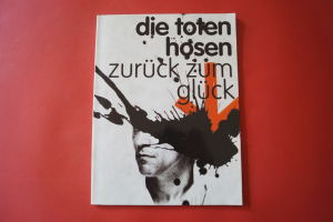 Toten Hosen, Die - Zurück zum Glück Songbook Notenbuch Piano Vocal Guitar PVG