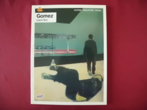 Gomez - Liquid Skin Songbook Notenbuch Vocal Guitar