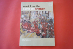 Mark Knopfler - Kill to Get Crimson Songbook Notenbuch Vocal Guitar
