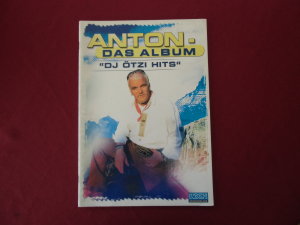 DJ Ötzi - Anton Das Album Songbook Notenbuch Piano Vocal Guitar PVG