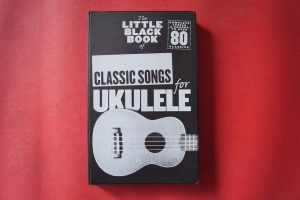 Little Black Songbook: Classic Songs for Ukulele Songbook Vocal Ukulele Chords