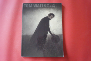Tom Waits - Mule Variations Songbook Notenbuch Piano Vocal Guitar PVG