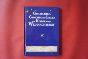 Geschichten, Gedichte… für Kinder in der Weihnachtszeit Songbook Notenbuch