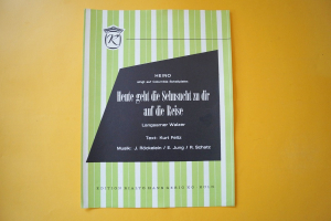 Einzelnoten: Heute geht die Sehnsucht zu dir auf die Reise (Feltz u.a.)