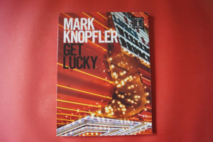 Mark Knopfler - Get Lucky Songbook Notenbuch Vocal Guitar