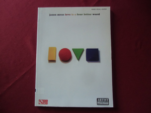 Jason Mraz - Love is a Four Letter Word Songbook Notenbuch Piano Vocal Guitar PVG