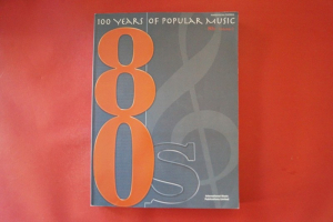 100 Years of Popular Music: The 80s Vol. 2 Songbook Notenbuch Piano Vocal Guitar PVG