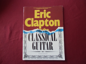 Eric Clapton - For Classical Guitar Songbook Notenbuch Guitar